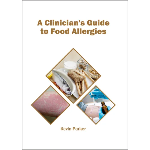 A Clinician's Guide to Food Allergies