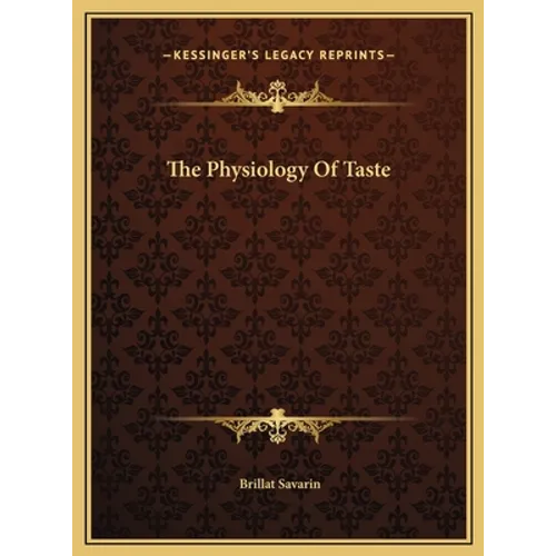The Physiology Of Taste