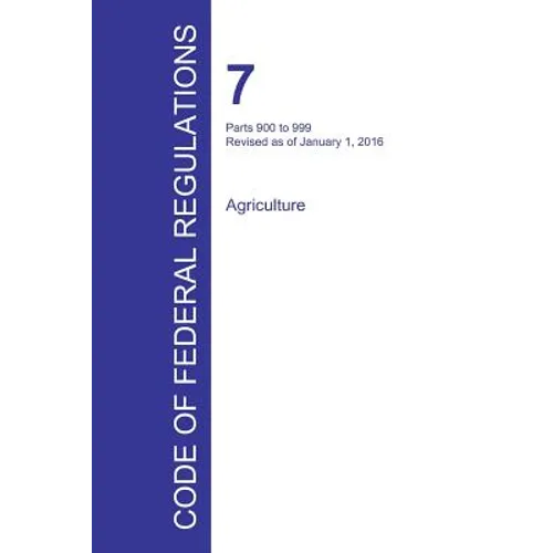 Code of Federal Regulations Title 7, Volume 8, January 1, 2016