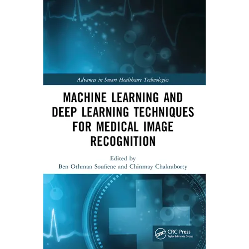 Machine Learning and Deep Learning Techniques for Medical Image Recognition
