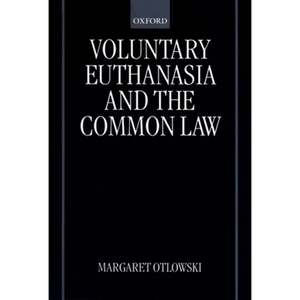 Voluntary Euthanasia and the Common Law - Paperback