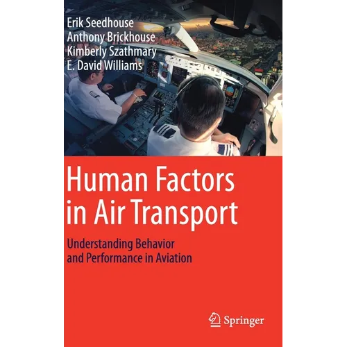 Human Factors in Air Transport: Understanding Behavior and Performance in Aviation