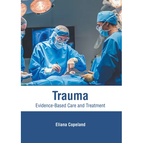 Trauma: Evidence-Based Care and Treatment