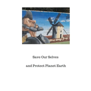 Save Our Selves and Protect Planet Earth - Paperback