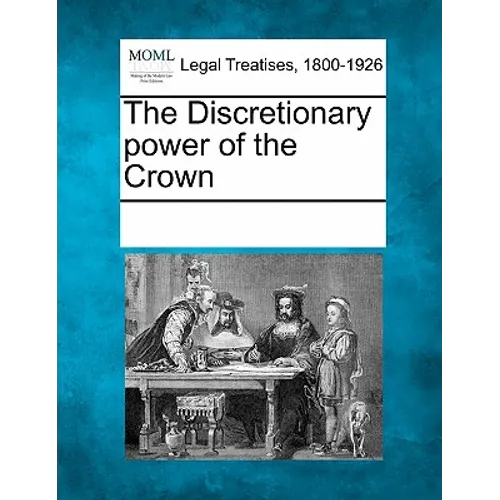 The Discretionary Power of the Crown