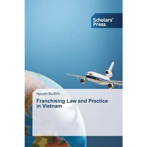Franchising Law and Practice in Vietnam