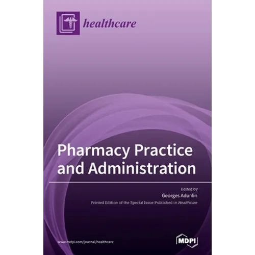 Pharmacy Practice and Administration