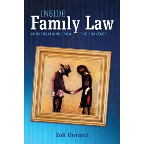 Inside Family Law: Conversations from the Coalface