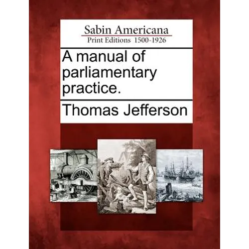 A Manual of Parliamentary Practice.