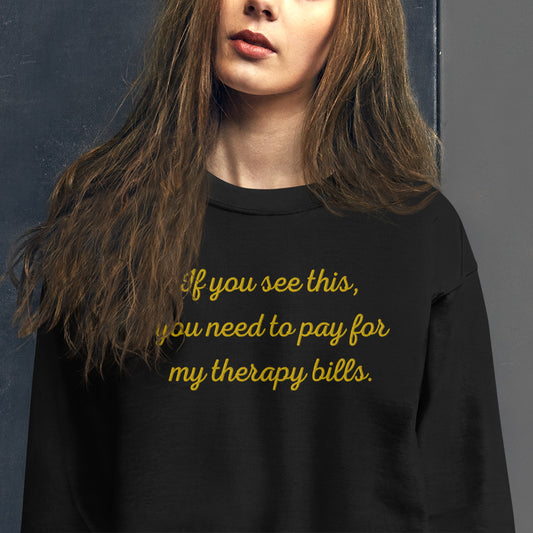 Pay My Bills Sweatshirt